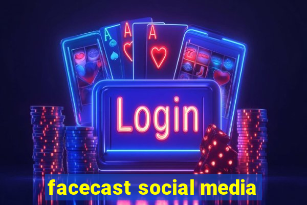 facecast social media